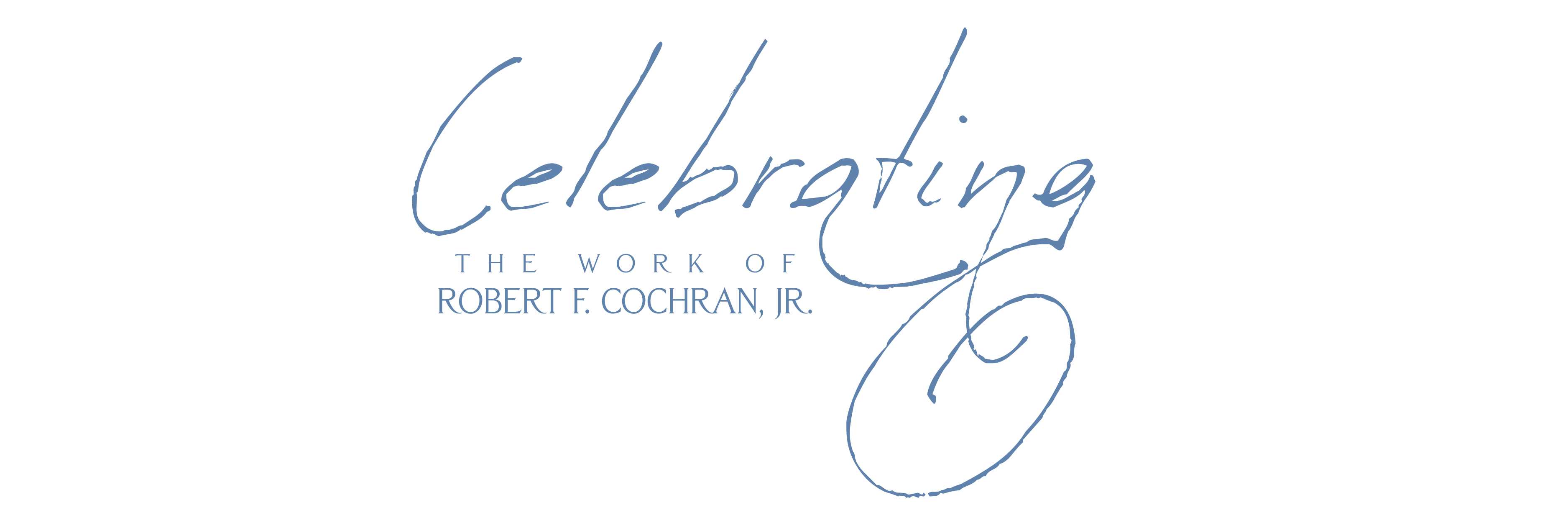 Celebrating the Work of Robert F. Cochran, Jr.