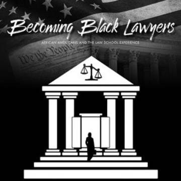Becoming Black Lawyers film graphic