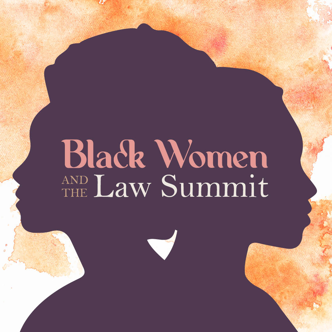 Graphic of profiles of two black women with Black Women and the Law Summit title