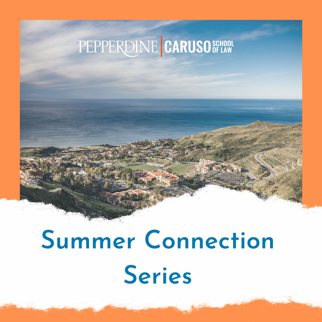 summer connection series graphic with a picture of the pepperdine campus